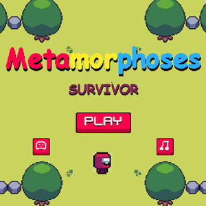 Metamorphosis Survivor.