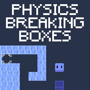 Physics Breaking Boxes.